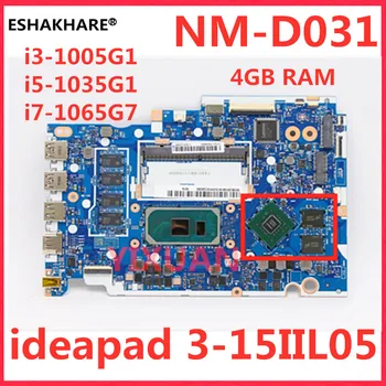 Para Lenovo ideapad 3-15IIL05 Laptop placa-Mãe NM-D031 Com i3 i5 i7 CPU RAM de 4GB GS454 GS554 GV450 GV550 5B20Y88167 5B21B36558