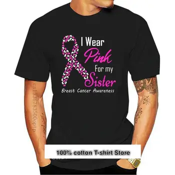 Camiseta rosa para mi hermana, camiseta de Concientización del cáncer de peito, nueva